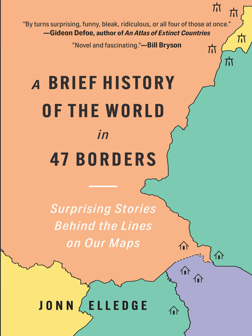 Cover image for A Brief History of the World in 47 Borders